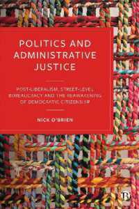 Politics and Administrative Justice : Postliberalism, Street-Level Bureaucracy and the Reawakening of Democratic Citizenship