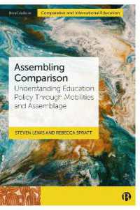 Assembling Comparison : Understanding Education Policy through Mobilities and Assemblage (Bristol Studies in Comparative and International Education)