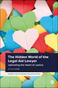 The Hidden World of the Legal Aid Lawyer : Upholding the Heart of Justice (Perspectives on Law and Access to Justice)