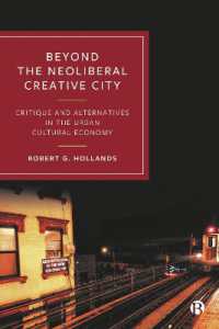 Beyond the Neoliberal Creative City : Critique and Alternatives in the Urban Cultural Economy
