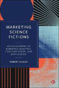 Marketing Science Fictions : An Ethnography of Marketing Analytics, Consumer Insight and Data Science