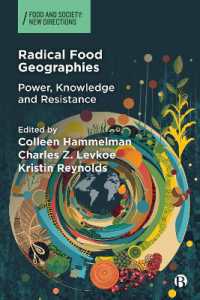 Radical Food Geographies : Power, Knowledge and Resistance (Food and Society)