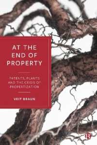 At the End of Property : Patents, Plants and the Crisis of Propertization