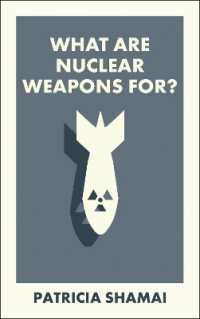 核兵器は何のためか<br>What Are Nuclear Weapons For? (What Is It For?)