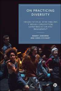 On Practicing Diversity : Organizational Worldmaking through Exploration, Experimentation, and Engagement