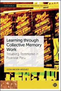 Learning through Collective Memory Work : Troubling Testimonio in Post-war Peru (Bristol Studies in Comparative and International Education)