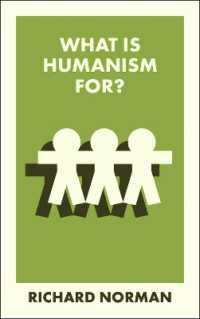 What Is Humanism For? (What Is It For?)
