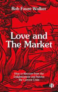 Love and the Market : How to Recover from the Enlightenment and Survive the Current Crisis