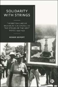 Solidarity with Strings : The British Labour Movement's Response to the Strikes and Riots of the West Indies