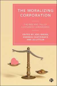 The Moralizing Corporation : The Rise and Fall of Corporate Carewashing