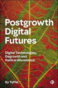 Postgrowth Digital Futures : Digital Technologies, Degrowth, and Radical Abundance