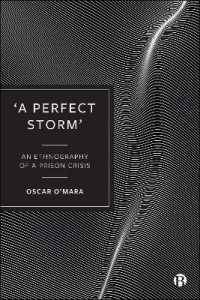 'A Perfect Storm' : An Ethnography of a Prison Crisis