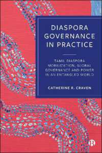 Diaspora Governance in Practice : Tamil Diaspora Mobilization, Global Governance and Power in an Entangled World