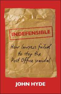Indefensible : How lawyers failed to stop the Post Office scandal