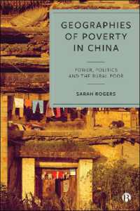 Geographies of Poverty in China : Power, Politics and the Rural Poor