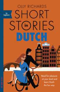 Short Stories in Dutch for Beginners : Read for pleasure at your level, expand your vocabulary and learn Dutch the fun way! (Readers)
