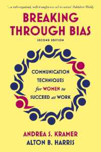 Breaking through Bias : Communication Techniques for Women to Succeed at Work