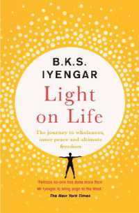 Light on Life : The Yoga Journey to Wholeness, Inner Peace and Ultimate Freedom