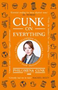 Cunk on Everything : The Encyclopedia Philomena - 'Essential reading for these slipshod times' Al Murray