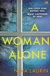 A Woman Alone : A gripping and intense psychological thriller