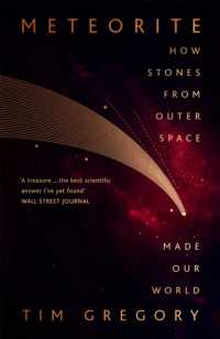 Meteorite : How Stones from Outer Space Made Our World