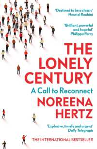 『THE LONELY CENTURY：なぜ私たちは「孤独」なのか』（原書）<br>The Lonely Century : A Call to Reconnect