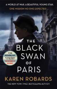 The Black Swan of Paris : The heart-breaking， gripping historical thriller for fans of Heather Morris
