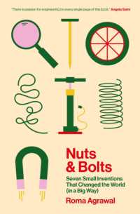 Nuts and Bolts : How Tiny Inventions Make Our World Work