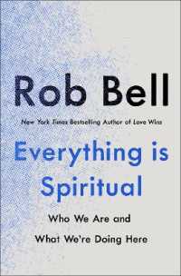 Everything is Spiritual : A Brief Guide to Who We Are and What We're Doing Here