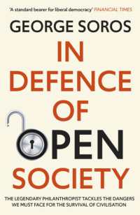 In Defence of Open Society : The Legendary Philanthropist Tackles the Dangers We Must Face for the Survival of Civilisation
