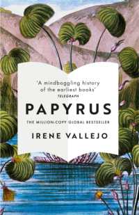 イレネ・バジェホ『パピルスのなかの永遠: 書物の歴史の物語』（英訳）<br>Papyrus : THE MILLION-COPY GLOBAL BESTSELLER