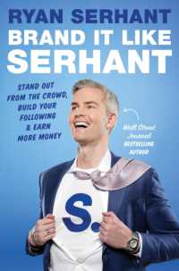 Brand it Like Serhant : Stand Out from the Crowd, Build Your Following and Earn More Money