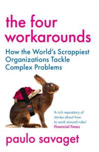 The Four Workarounds : How the World's Scrappiest Organizations Tackle Complex Problems