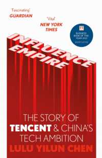 Influence Empire: the Story of Tencent and China's Tech Ambition : Shortlisted for the FT Business Book of 2022