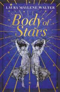 Body of Stars : Searing and thought-provoking - the most addictive novel you'll read all year