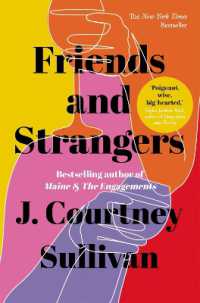Friends and Strangers : The New York Times bestselling novel of female friendship and privilege