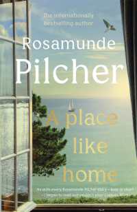 A Place Like Home : Brand new stories from beloved， internationally bestselling author Rosamunde Pilcher