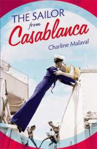 The Sailor from Casablanca : A summer read full of passion and betrayal, set between Golden Age Casablanca and the present day