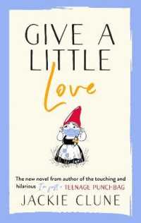 Give a Little Love : The feel good novel as featured on Graham Norton's Virgin Show