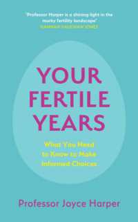 Your Fertile Years : What You Need to Know to Make Informed Choices