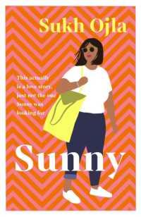 Sunny : Heartwarming and utterly relatable - the dazzling debut novel by comedian， writer and actor Sukh Ojla