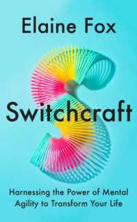 Switchcraft : Easy Techniques for Boosting Your Resilience and Mental Agility. 'Fascinating' - MICHAEL MOSLEY