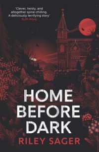 Home before Dark : 'Clever, twisty, spine-chilling' Ruth Ware