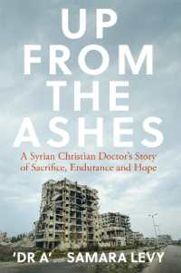 Up from the Ashes : A Syrian Christian Doctor's Story of Sacrifice, Endurance and Hope