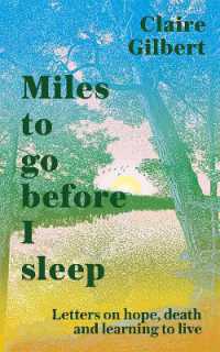 Miles to Go before I Sleep : Letters on Hope, Death and Learning to Live