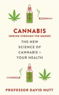 Cannabis (seeing through the smoke) : The New Science of Cannabis and Your Health