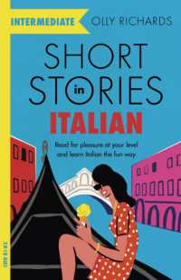 Short Stories in Italian for Intermediate Learners : Read for pleasure at your level, expand your vocabulary and learn Italian the fun way! (Readers)