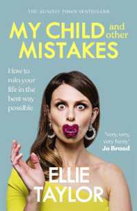 My Child and Other Mistakes : The hilarious and heart-warming motherhood memoir from the comedy star
