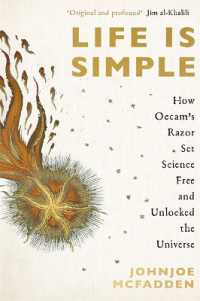 Life is Simple : How Occam's Razor Set Science Free and Unlocked the Universe