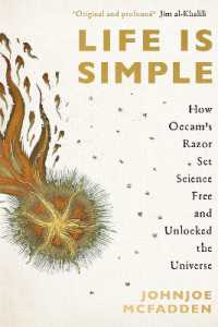 Life is Simple : How Occam's Razor Set Science Free and Unlocked the Universe